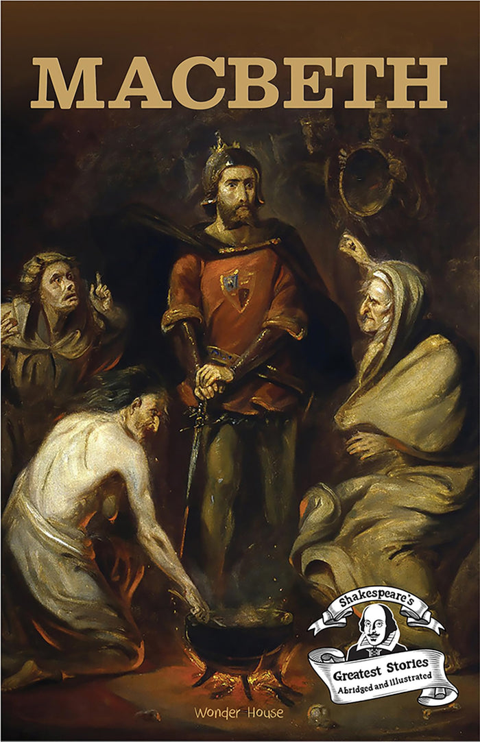 Macbeth : Shakespeare’s Greatest Stories (Abridged and Illustrated) With Review Questions And An Introduction To The Themes In The Story by Wonder House Books - Paperback cover