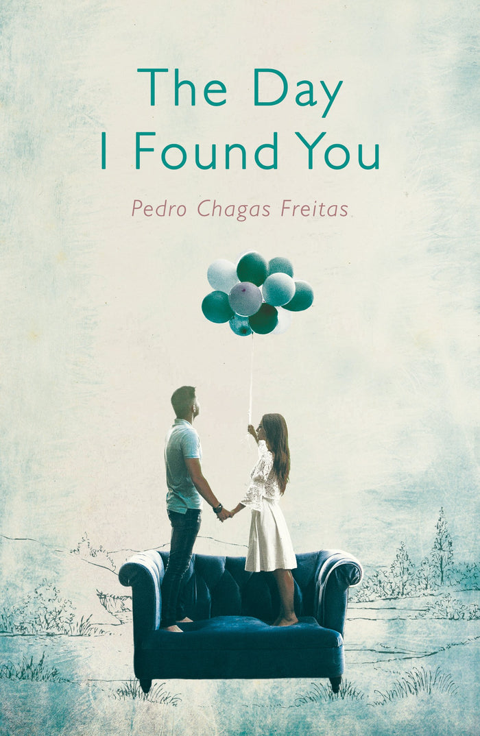 The Day I Found You by Pedro Chagas Freitas - Paperback cover