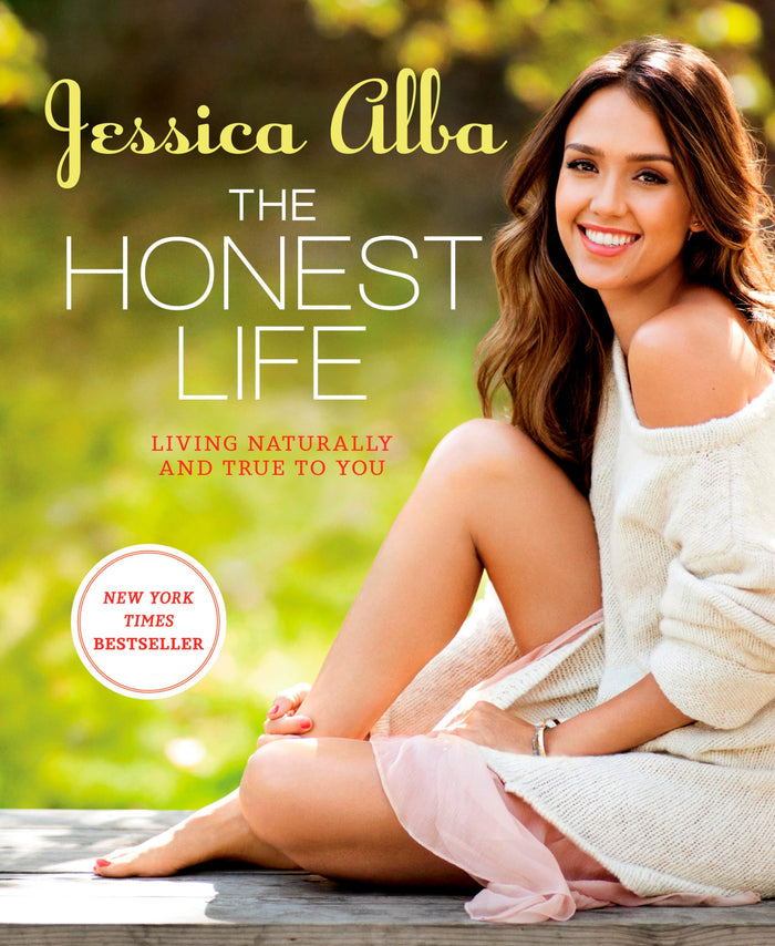 The Honest Life: Living Naturally and True to You by Jessica Alba - Paperback cover
