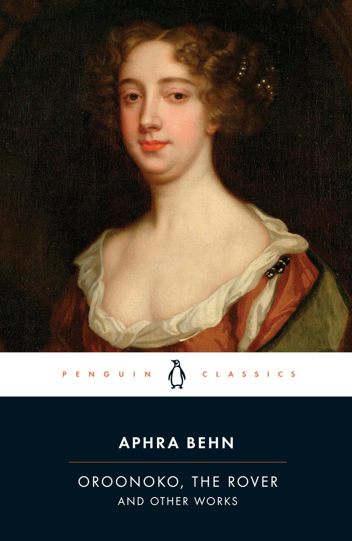 Oroonoko, The Rover, and Other Works (Penguin Classics) by Aphra Behn - Paperback cover