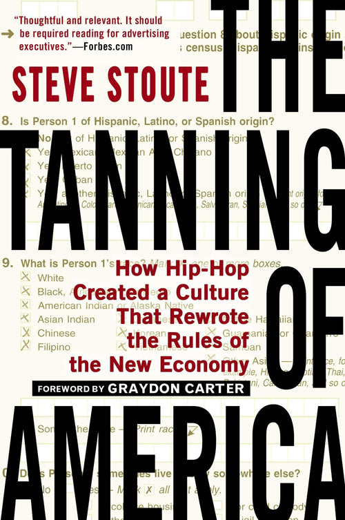 The Tanning of America: How Hip-Hop Created a Culture That Rewrote the Rules of the New Economy by Steve Stoute - Paperback cover