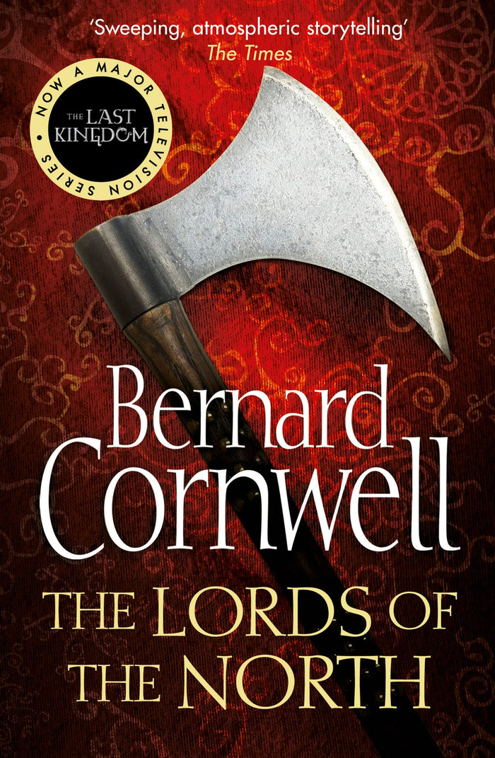 The Lords of the North. Bernard Cornwell by Bernard Cornwell - Book cover