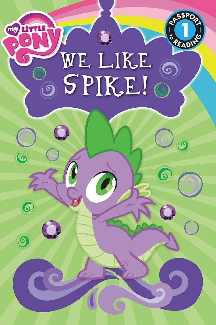 My Little Pony: We Like Spike!: Level 1 (Passport to Reading Level 1) by Jennifer Fox - Paperback cover