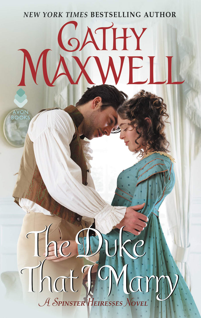 The Duke That I Marry: A Spinster Heiresses Novel by Cathy Maxwell - Mass Market Paperback cover