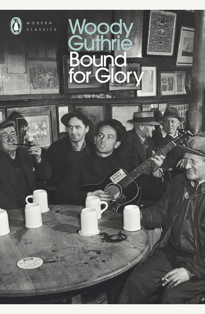 Modern Classics Bound For Glory (Penguin Modern Classics) by Woody Guthrie - Paperback cover