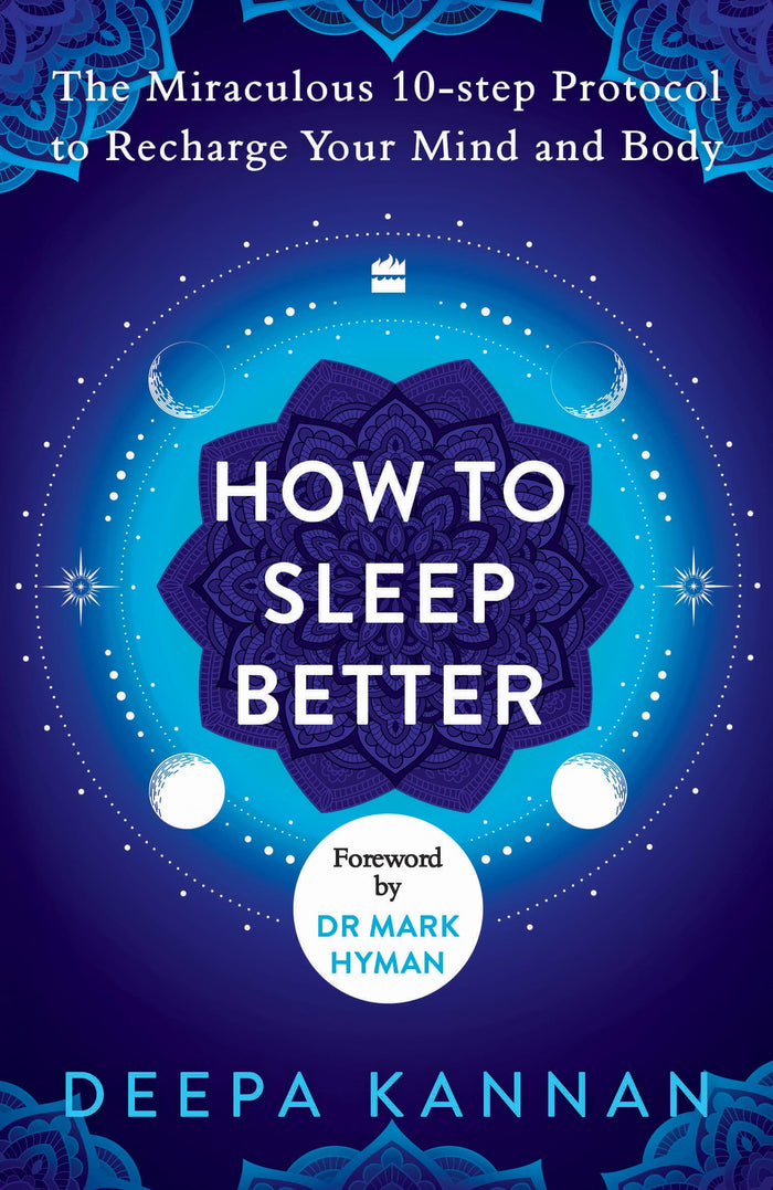 How to Sleep Better : The Miraculous Tenstep Protocol to Recharge Your Mind and Body by Deepa Kannan - Paperback cover