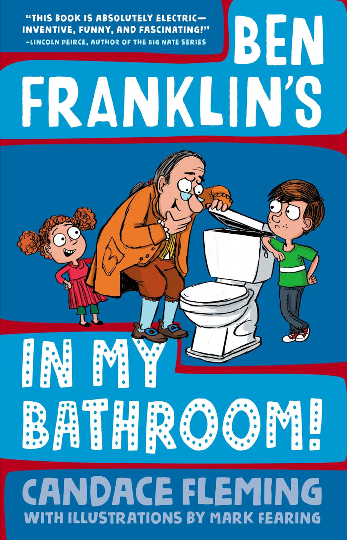 Ben Franklin's in My Bathroom! (History Pals) by Candace Fleming - Hardcover cover