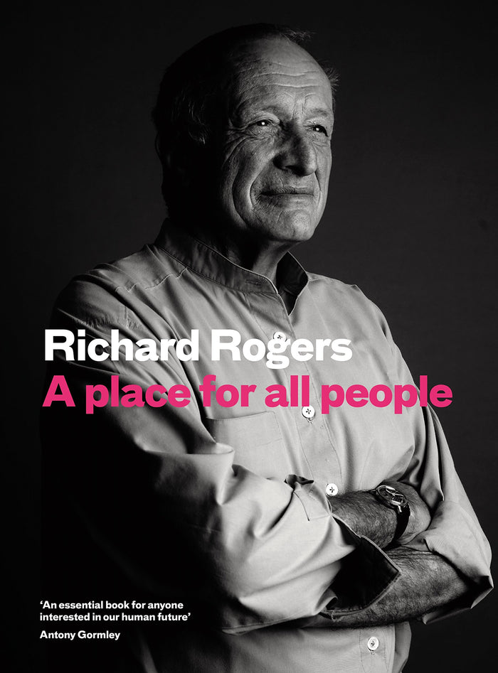 A Place for All People: Life, Architecture and the Fair Society by Richard Brown - Hardcover cover