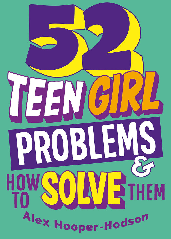 Problem Solved: 52 Teen Girl Problems & How To Solve Them by Alex Hooper-Hodson - Paperback cover