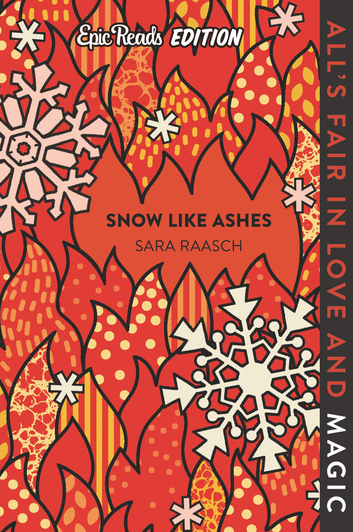 Snow Like Ashes Epic Reads Edition: A YA Fantasy of Dark Magic, Dangerous Politics, and One Girl's Destiny by Sara Raasch - Paperback cover
