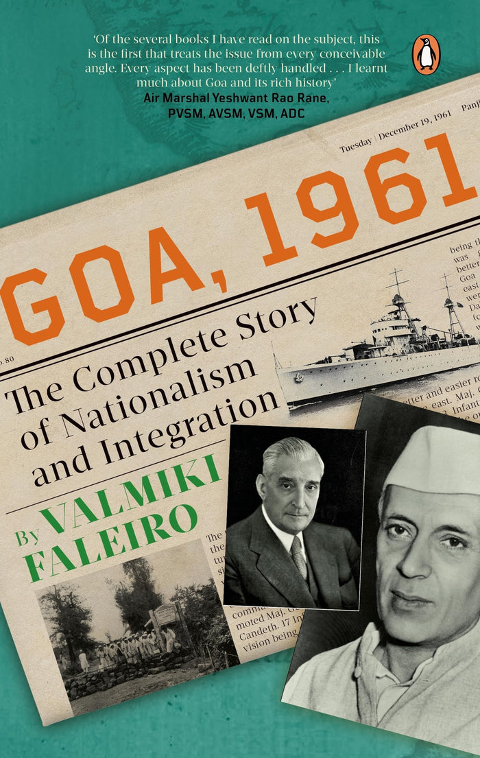 Goa, 1961: The Complete Story of Nationalism and Integration by Valmiki Faleiro - Paperback cover