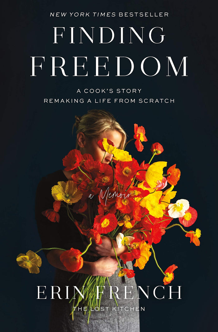 Finding Freedom: A Cook's Story; Remaking a Life from Scratch by Erin French - Hardcover cover