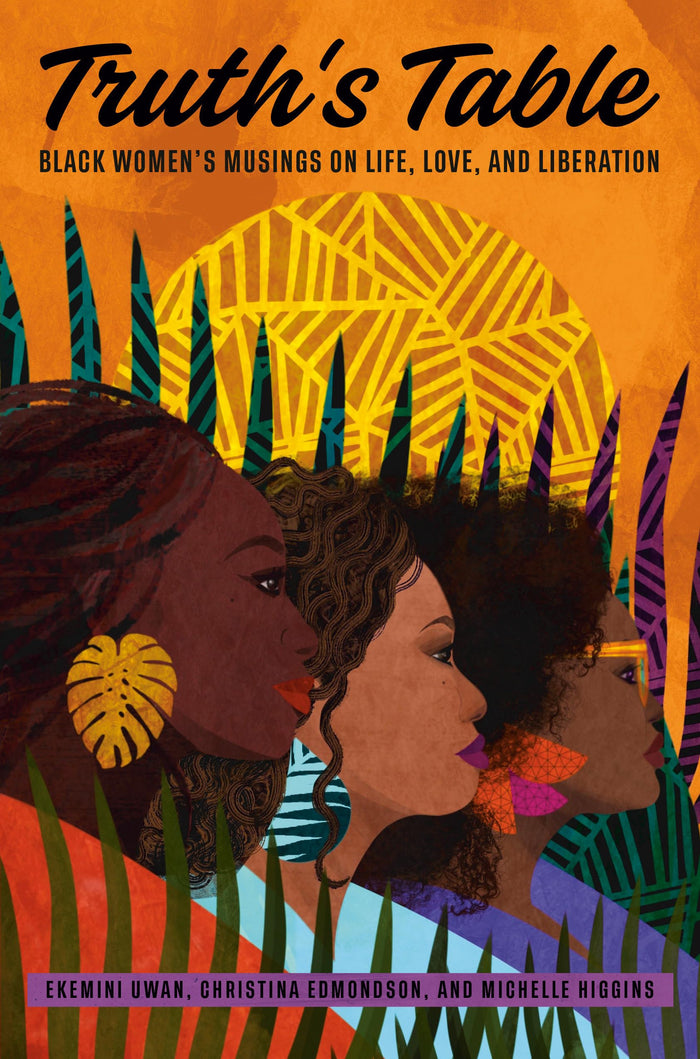 Truth's Table: Black Women's Musings on Life, Love, and Liberation by Christina Edmondson - Hardcover cover