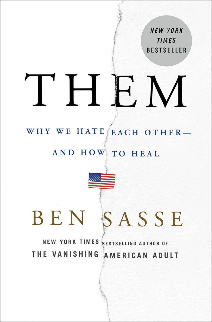 Them: Why We Hate Each Other--and How to Heal by Ben Sasse - Hardcover cover