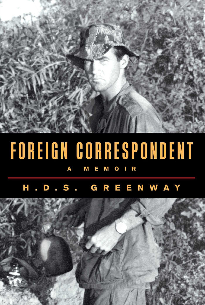 Foreign Correspondent: A Memoir by H.D.S. Greenway - Hardcover cover