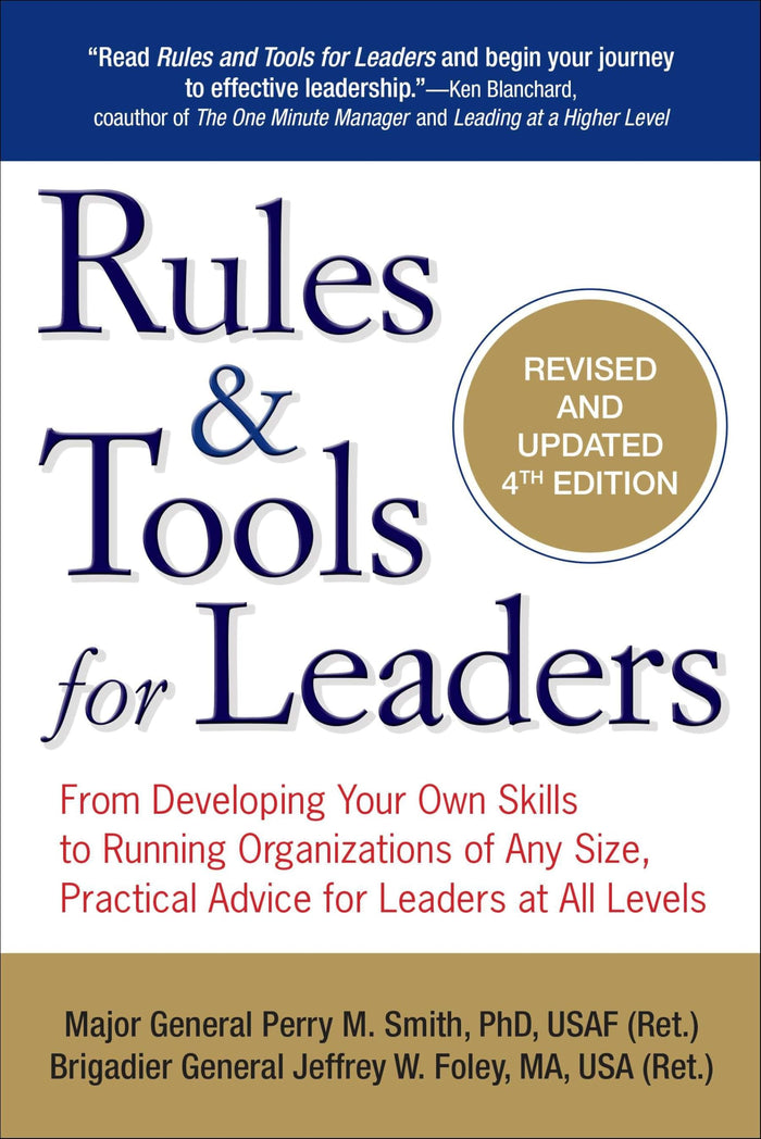 Rules & Tools for Leaders: From Developing Your Own Skills to Running Organizations of Any Size, Practical Advice for Leaders at All Levels by Perry M. Smith - Paperback cover