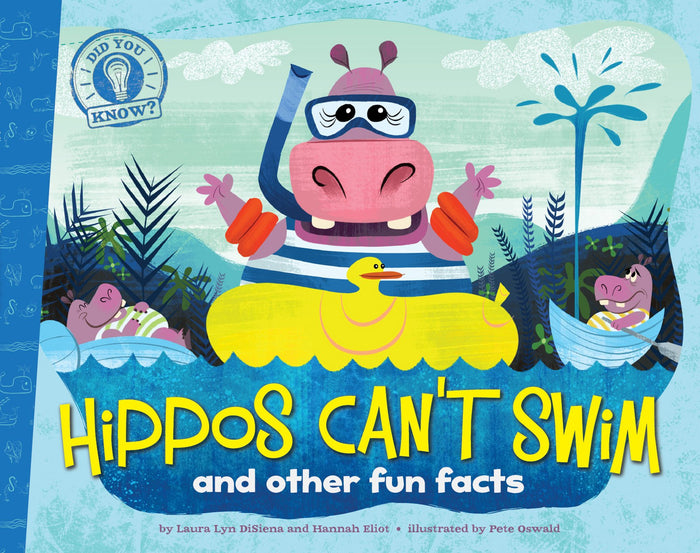 Hippos Can't Swim: and other fun facts (Did You Know?) by Hannah Eliot - Paperback cover