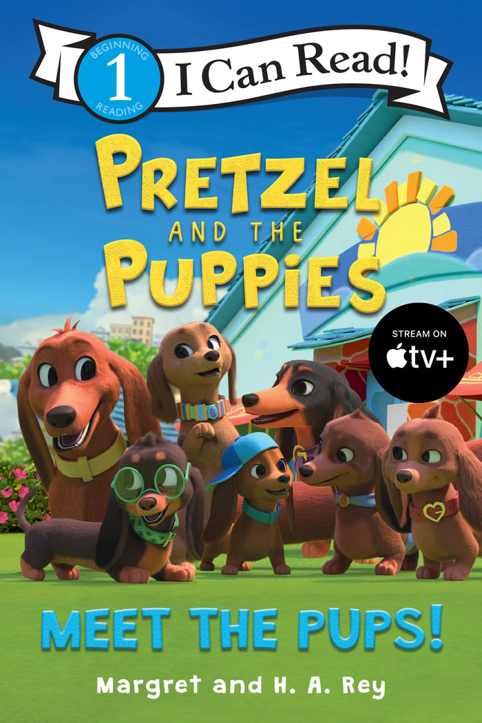 Pretzel and the Puppies: Meet the Pups!: A Level One I Can Read About a Playful Dachshund Family from Apple TV+ for Kids (Ages 4-8) (I Can Read Level 1) by Margret Rey - Paperback cover