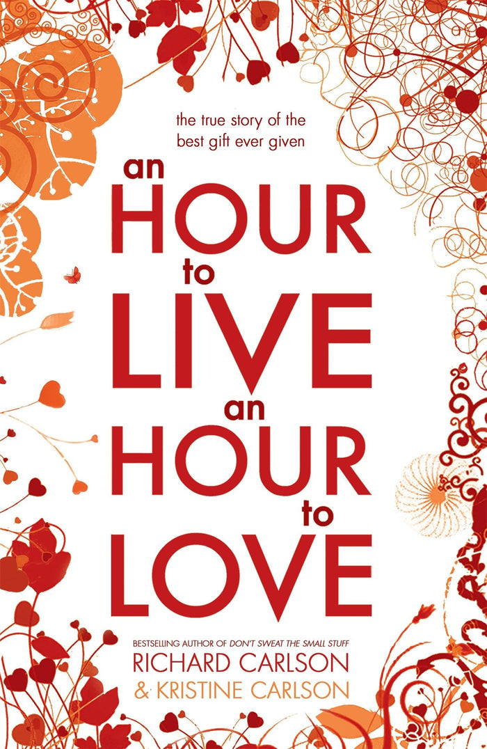 An Hour to Live an Hour to Love by Richard Carlson - Paperback cover
