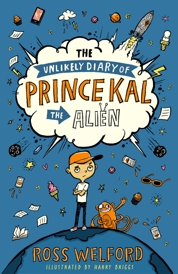 The Unlikely Diary of Prince Kal the Alien: The first book in a hilarious new diary series from the bestselling author of Time Travelling With a Hamster by Ross Welford - Paperback cover