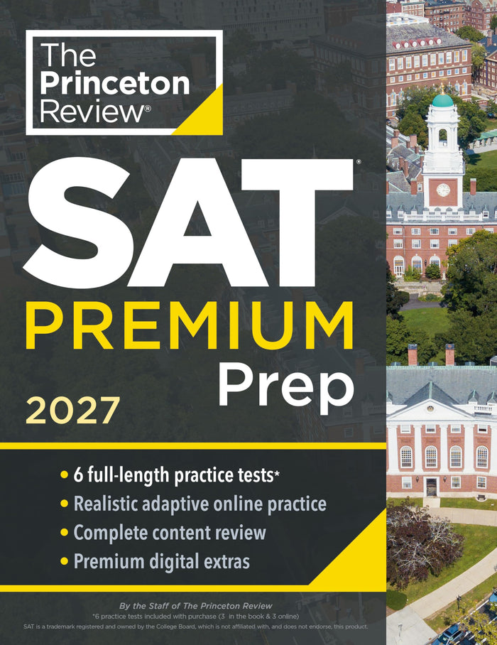 Princeton Review SAT Premium Prep, 2027: 6 Full-Length Practice Tests (3 in Book + 3 Adaptive Tests Online) + Online Flashcards + Review & Tools (2027) (College Test Preparation) by The Princeton Review - Paperback cover