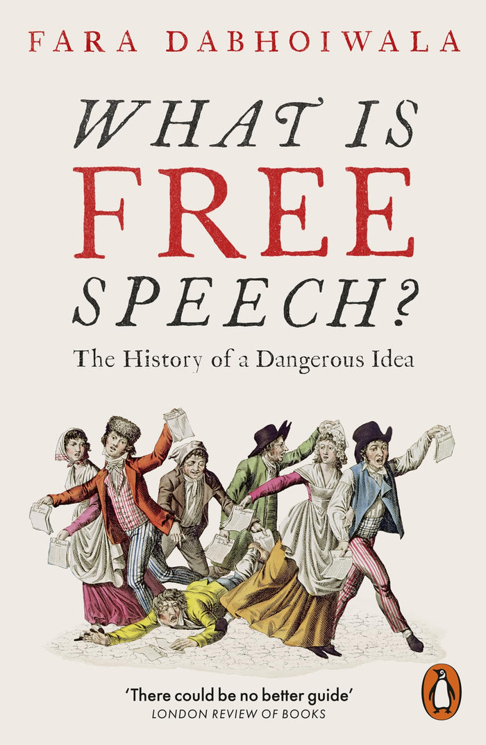 What Is Free Speech? by Fara Dabhoiwala - Paperback cover