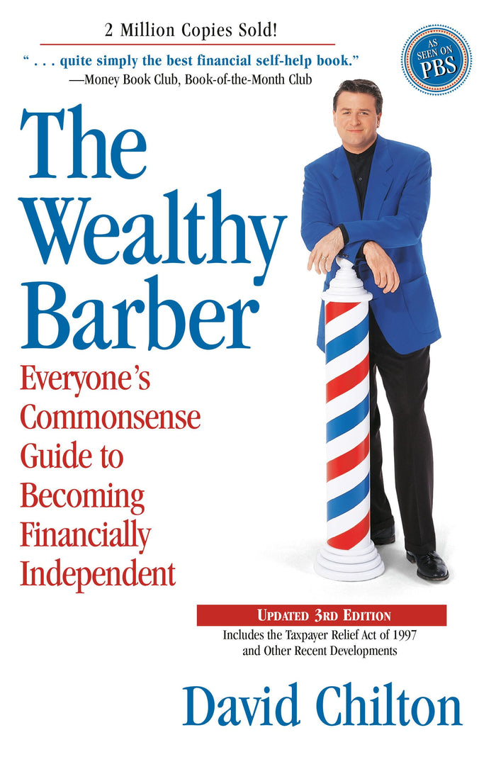The Wealthy Barber, Updated 3rd Edition: Everyone's Commonsense Guide to Becoming Financially Independent by David Chilton - Paperback cover