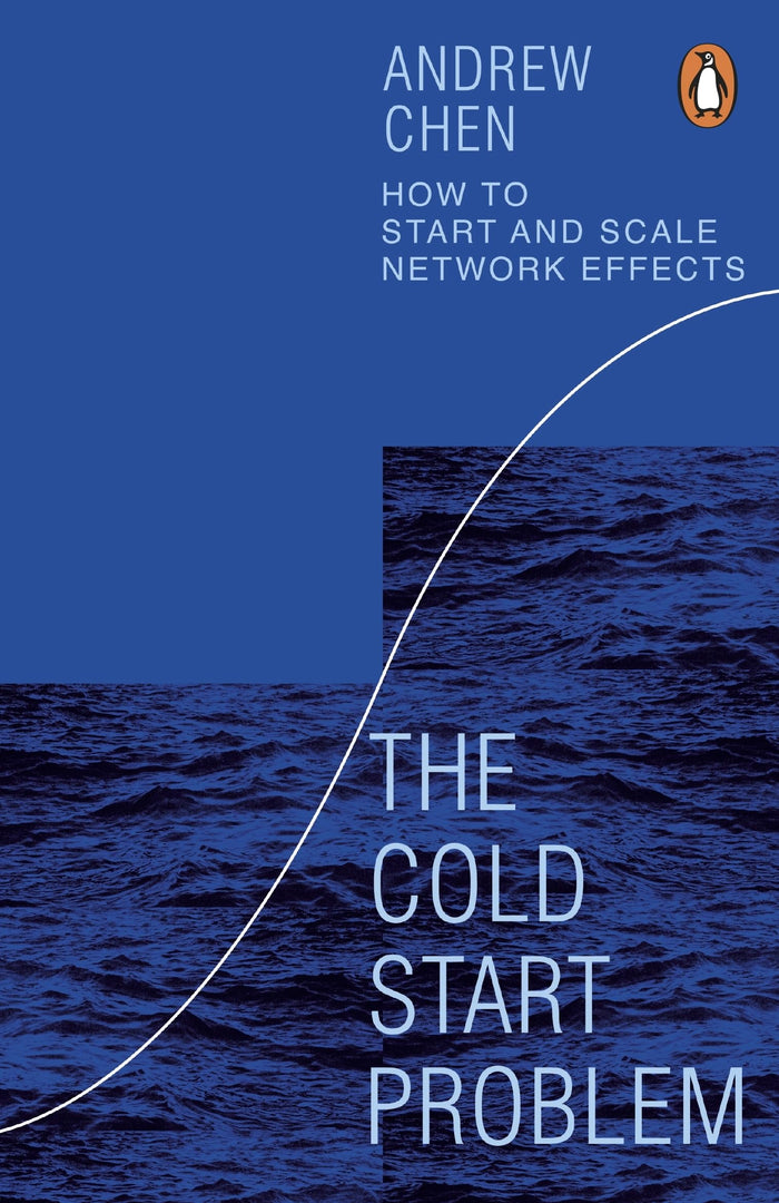 The Cold Start Problem: How to Start and Scale Network Effects by Andrew Chen - Paperback cover