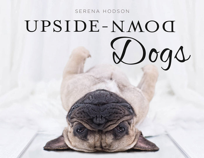 Upside-Down Dogs by Serena Hodson - Hardcover cover