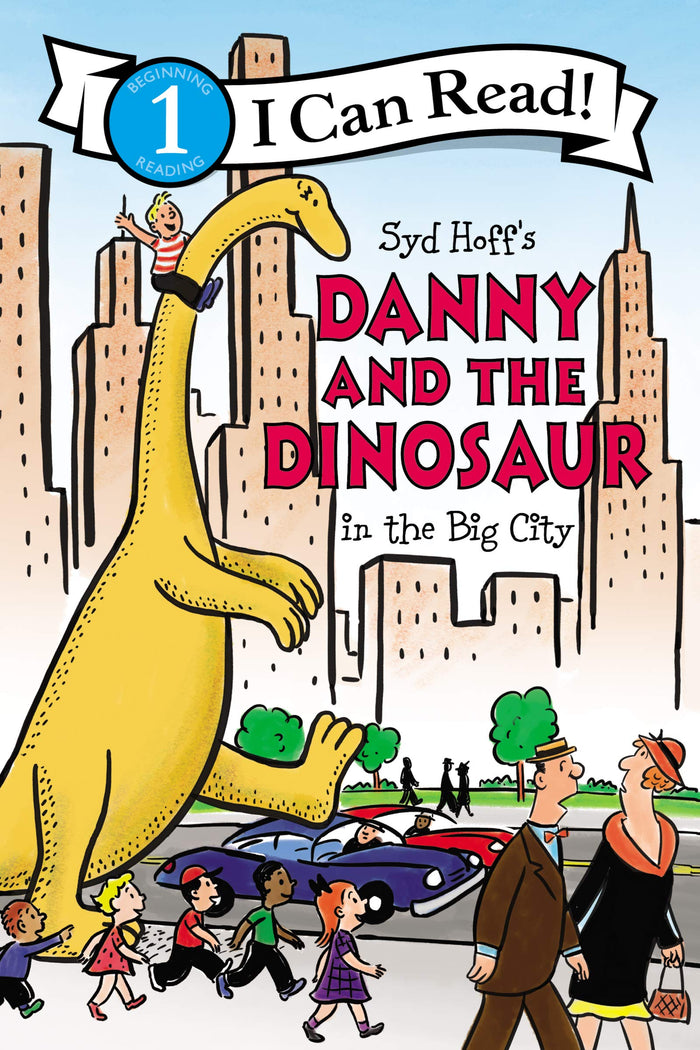 Danny and the Dinosaur in the Big City: A Hilarious Adventure About Friendship and Fitting In for Kids (Ages 4-8) (I Can Read Level 1) by Syd Hoff - Paperback cover