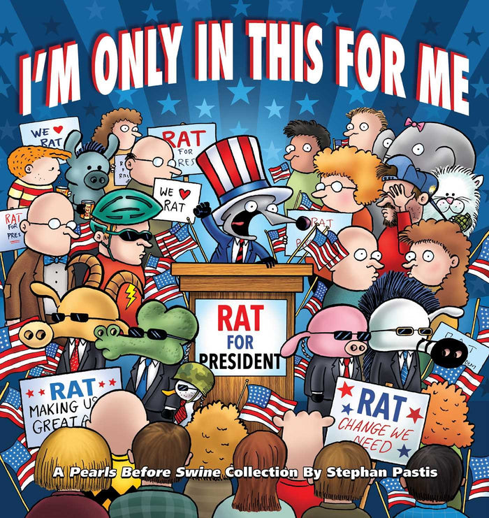 I'm Only in This for Me: A Pearls Before Swine Collection (Volume 25) by Stephan Pastis - Paperback cover
