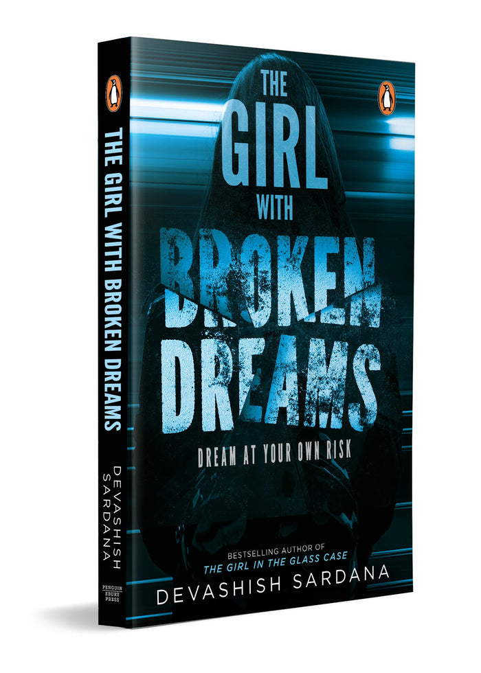 The Girl with Broken Dreams: Dream at Your Own Risk by Devashish Sardana - Paperback cover