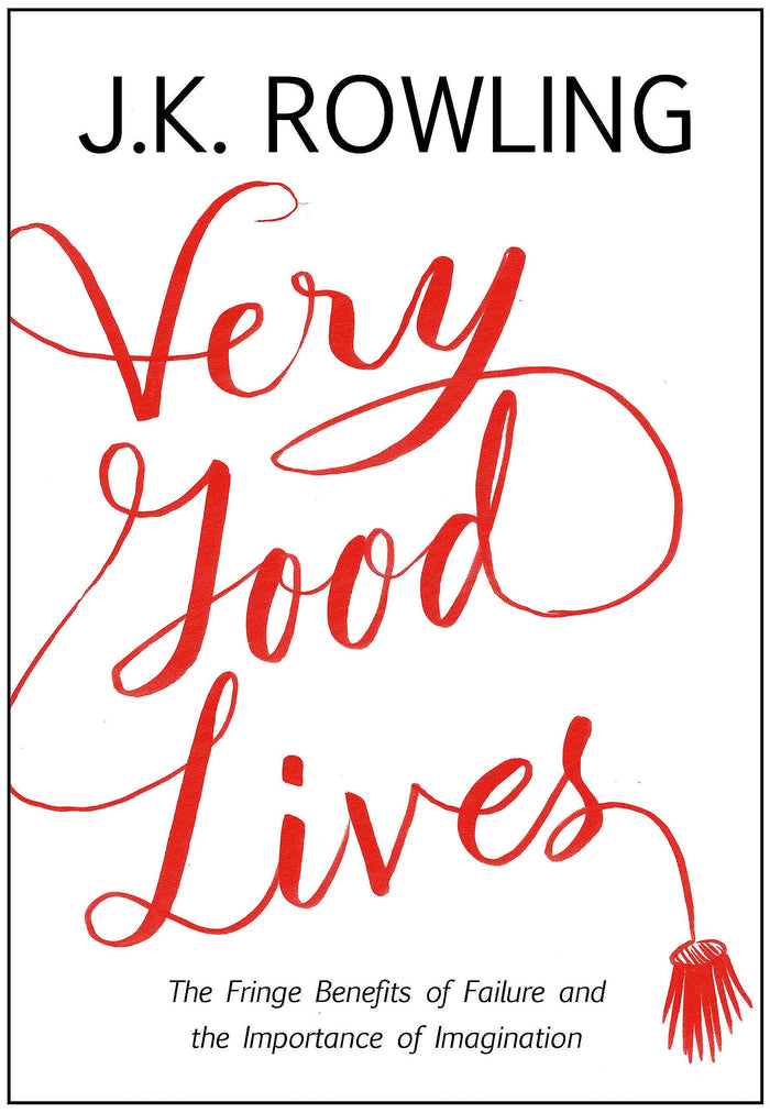 Very Good Lives by J.K. Rowling - Hardcover cover