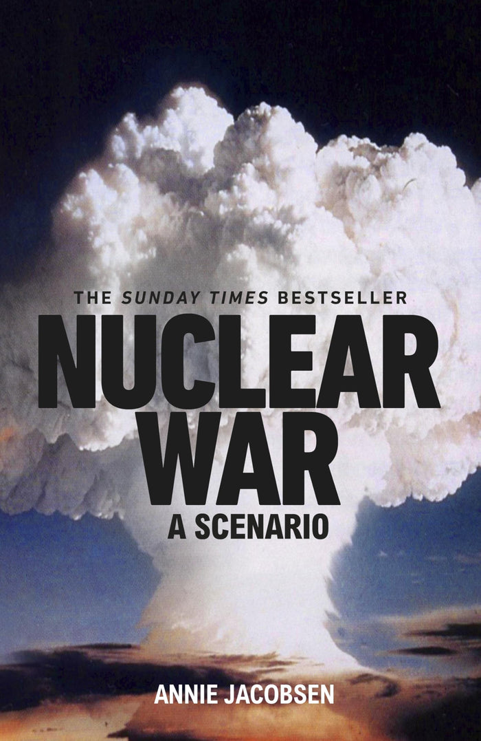 Nuclear War: A Scenario by Annie Jacobsen - Hardcover cover