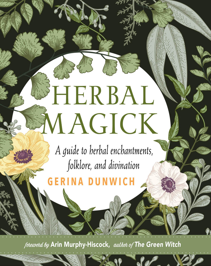 Herbal Magick: A Guide to Herbal Enchantments, Folklore, and Divination by Gerina Dunwich - Hardcover cover