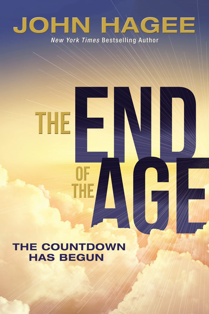 The End of the Age: The Countdown Has Begun by John Hagee - Hardcover cover