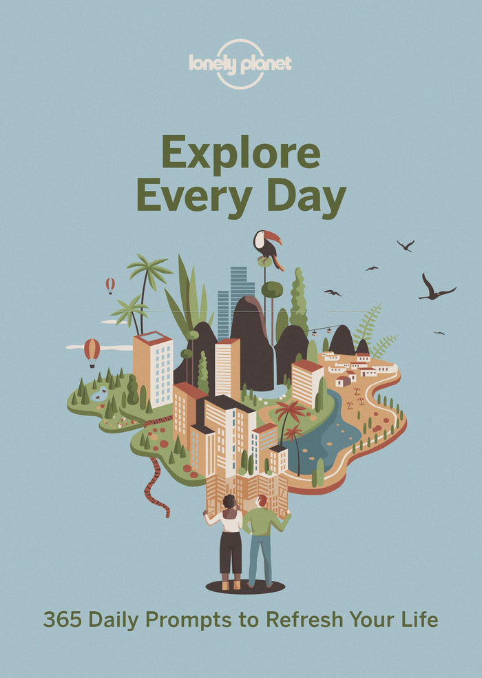 Lonely Planet Explore Every Day: 365 daily prompts to refresh your life by Lonely Planet - Flexibound cover