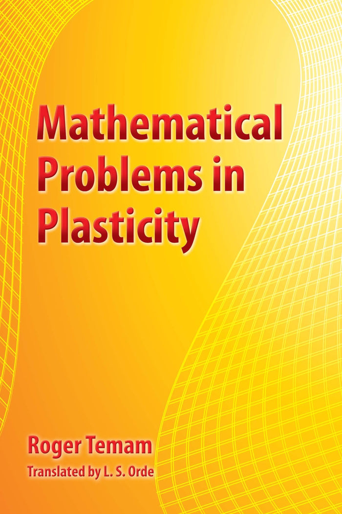 Mathematical Problems in Plasticity (Dover Books on Physics) by Roger Temam - Paperback cover
