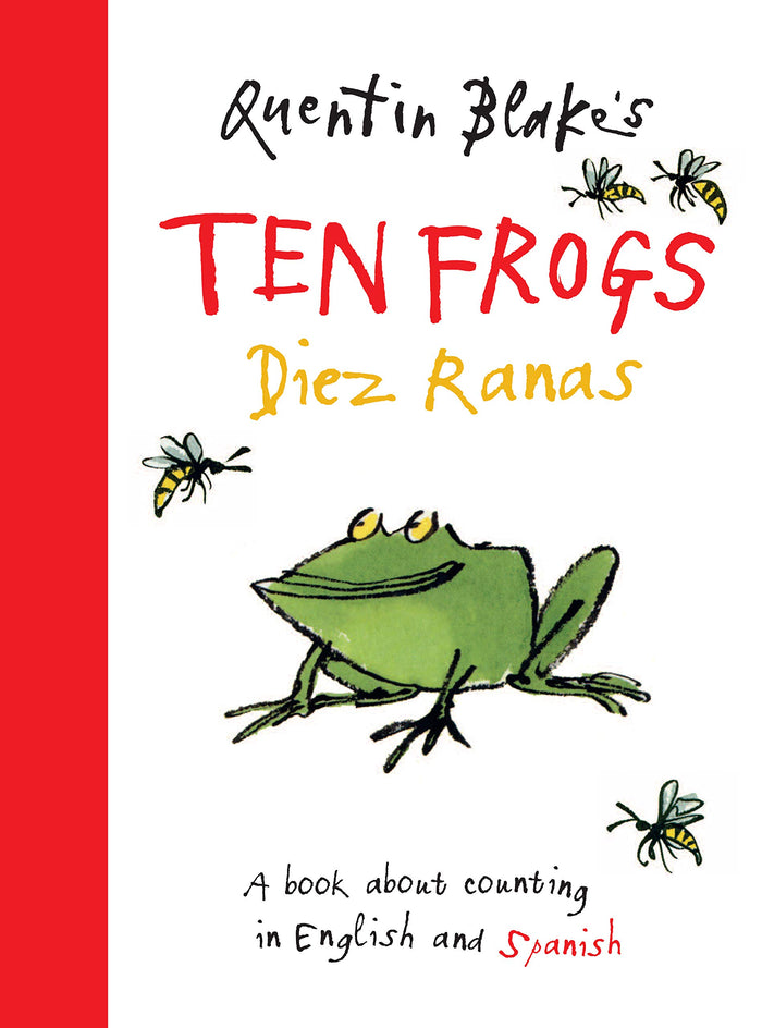 Quentin Blake's Ten Frogs Diez Ranas: A Book About Counting in English and Spanish (Spanish and English Edition) by Quentin Blake - Hardcover cover