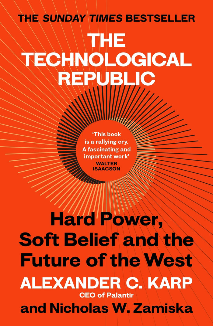 The Technological Republic by Alexander C.karp and Nicholas W.zamiska - Paperback cover