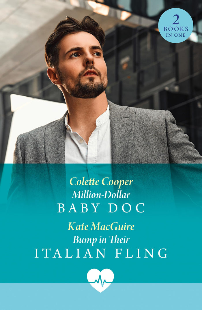 Million-Dollar Baby Doc / Bump In Their Italian Fling: Million-Dollar Baby Doc / Bump in Their Italian Fling (Mills & Boon Medical) by Colette Cooper / Kate MacGuire - Paperback cover