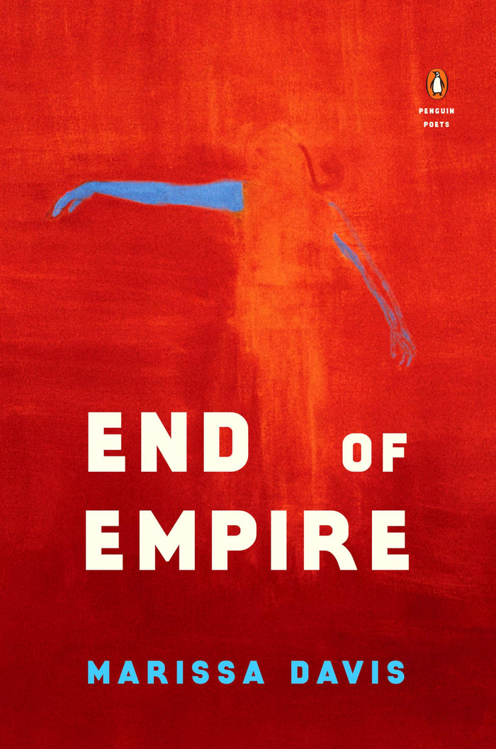 End of Empire (Penguin Poets) by Marissa Davis - Paperback cover