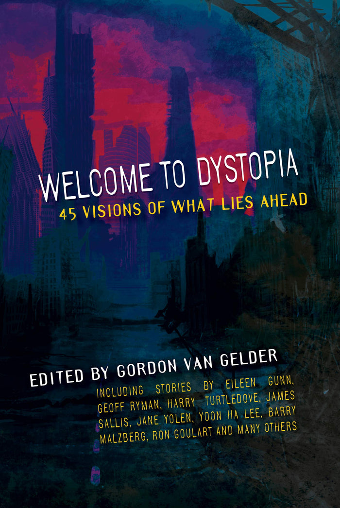 Welcome to Dystopia by Gordon Van Gelder - Paperback cover