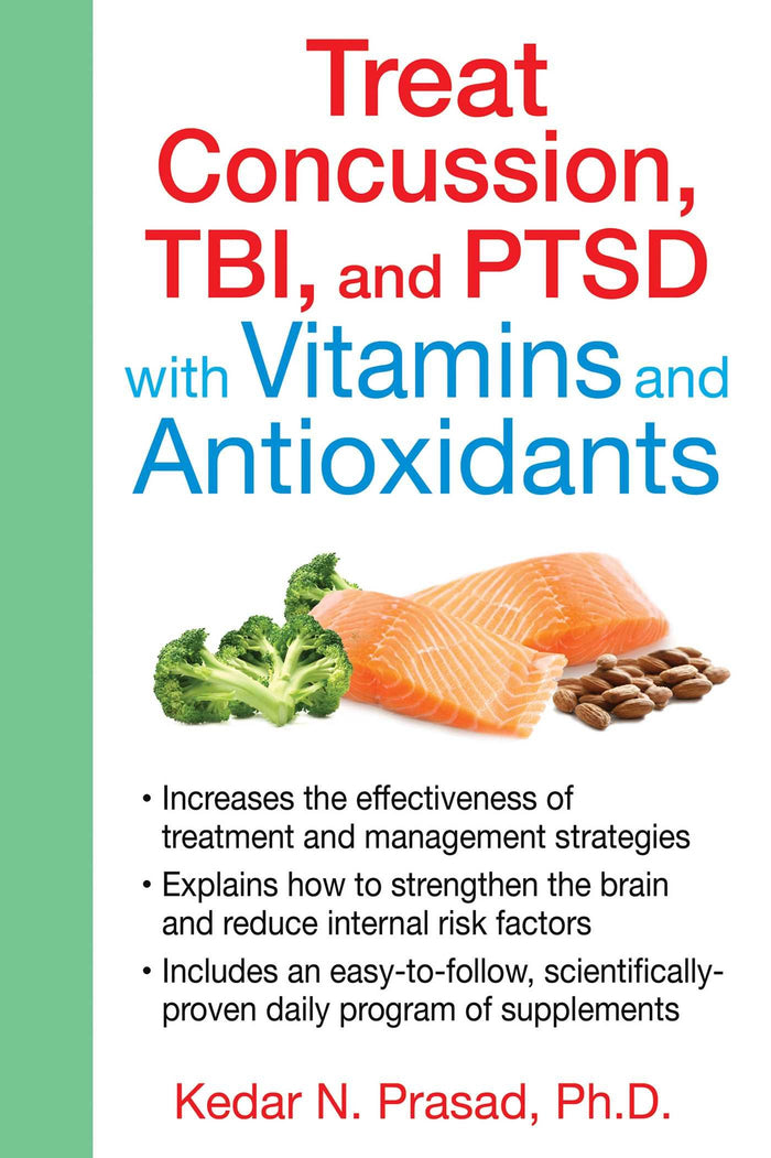 Treat Concussion, TBI, and PTSD with Vitamins and Antioxidants by Kedar N. Prasad Ph.D. - Paperback cover
