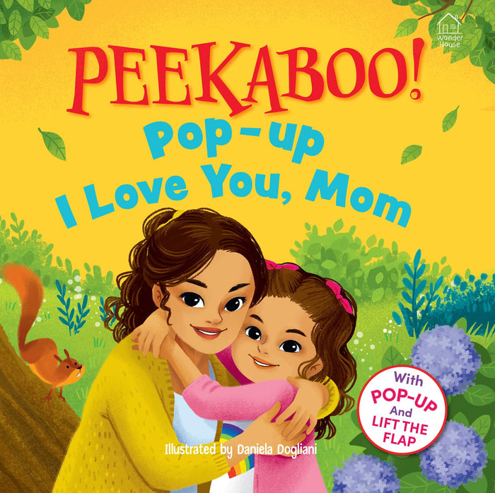 Peekaboo! Pop-up: I Love you Mummy (Pop-up and Lift the Flap ) by Wonder House Books - Novelty Book cover
