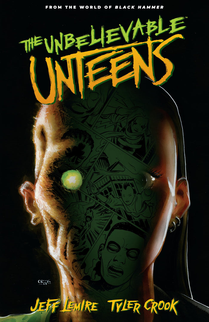 The Unbelievable Unteens: From the World of Black Hammer Volume 1 by Jeff Lemire - Paperback cover