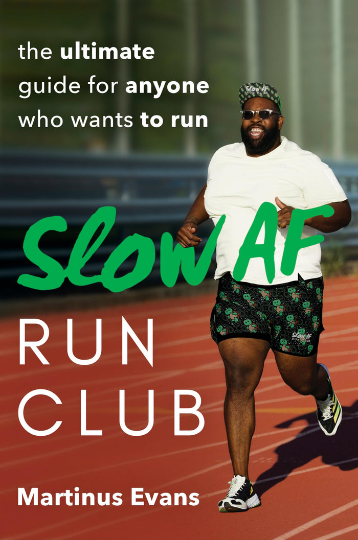Slow AF Run Club: The Ultimate Guide for Anyone Who Wants to Run by Martinus Evans - Paperback cover