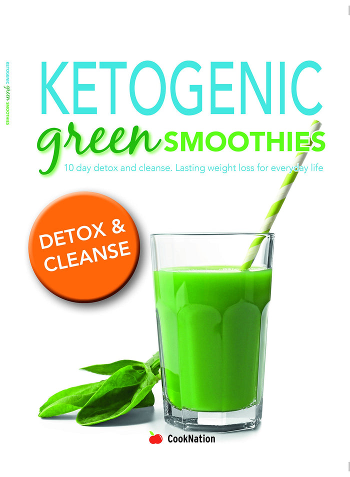 Ketogenic Green Smoothies: 10 day detox and cleanse. Lasting weight loss for everyday life by Iota Publishing Limited - Paperback cover