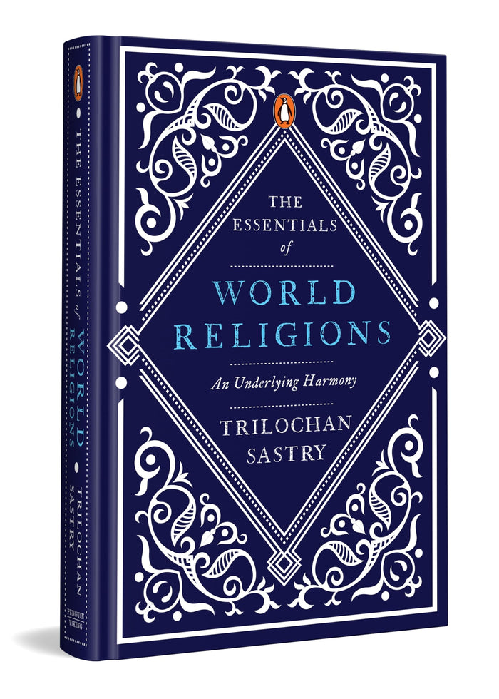 The Essentials of World Religions by Trilochan Sastry - Hardcover cover