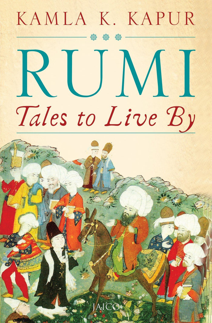 Rumi: Tales to Live By by Kamla K. Kapur - Paperback cover